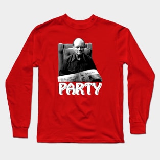 Red Forman hears party... Long Sleeve T-Shirt